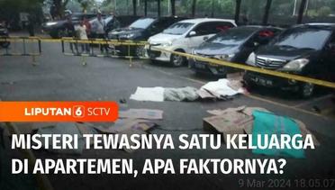 Misteri Tewasnya Satu Keluarga di Apartemen Jakarta, Bunuh Diri atau Ada Faktor Lain? | Liputan 6
