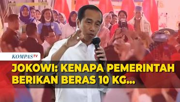 Presiden Jokowi Ungkap Alasan Pemerintah Bagikan 10 Kg Bantuan Beras, Singgung Kenaikan Harga