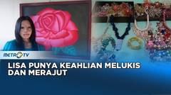 Dibalik Kekurangan, Lisa Punya Keahlian Melukis dan Merajut #kickandy
