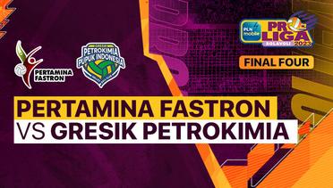 Full Match | Final Four Putri : Jakarta Pertamina Fastron vs  Gresik Petrokimia Pupuk Indonesia | PLN Mobile Proliga Putri 2023