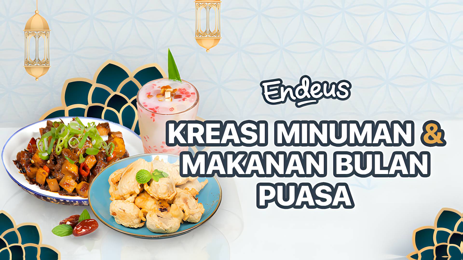 Endeus TV - Kreasi Minuman & Makanan Saat Bulan Puasa