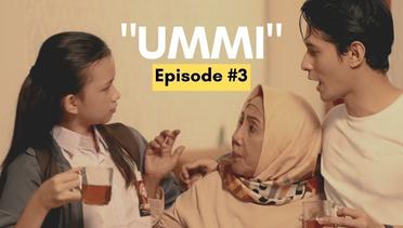 UMMI - Rindu Teramat Sangat | Episode 3 | Web Series (2022)