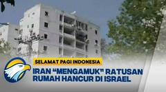 Iran Luncurkan Puluhan rudal ke Israel - [Selamat Pagi Indonesia]