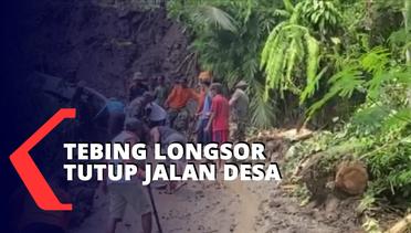Diguyur Hujan Deras, Tebing Longsor Tutup Jalan Desa