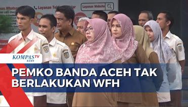 Pemko Banda Aceh Tak Berlakukan WFH