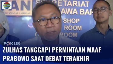 Zulkifli Hasan Tanggapi Permintaan Maaf Prabowo di Debat Terakhir | Fokus