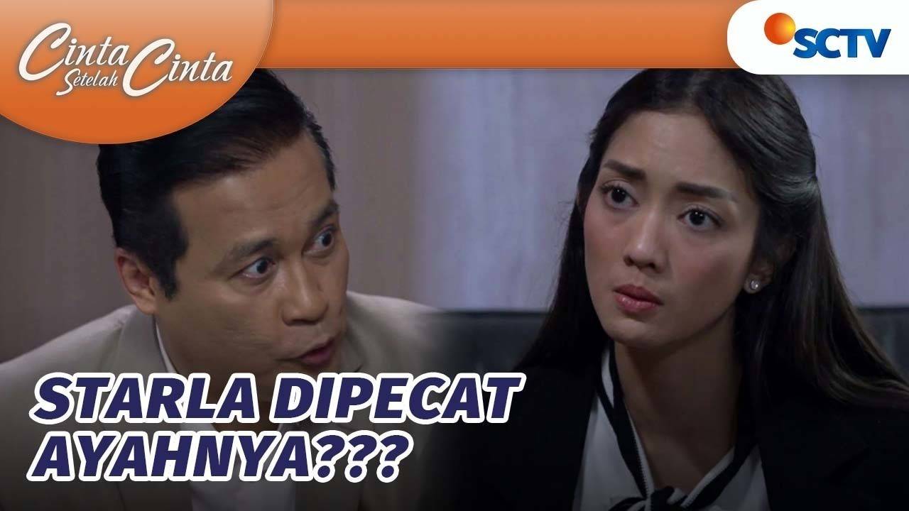Cinta Setelah Cinta - Aneh BGT, Starla Dipecat Oleh Ayahnya? | Cinta