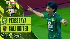 Full Highlights - Persebaya Surabaya VS Bali United FC | Surabaya 730 Game