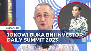 Forum Investor Terbesar BNI Investor Daily Summit 2023 Dibuka Langsung oleh Presiden Jokowi