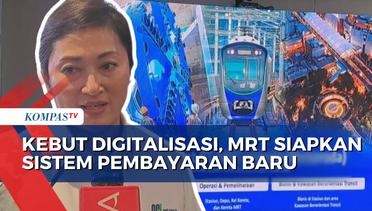 MRT Bakal Berlakukan Sistem Pembayaran Berbasis Digital Lewat My MRT-J Mulai Oktober 2024