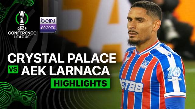 Crystal Palace vs AEK Larnaca - Highlight | UEFA Conference League 2025/26