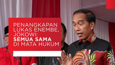 Penangkapan Lukas Enembe, Jokowi: Semua Sama di Mata Hukum