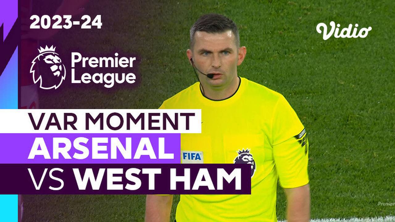 Momen Var Arsenal Vs West Ham Premier League 202324 Vidio 6367