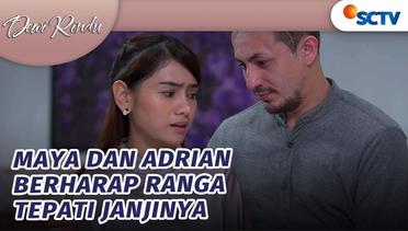 Maya dan Adrian Harap Rangga Tidak Mangkir Dari Persyaratan Mereka | Dewi Rindu - Episode 140
