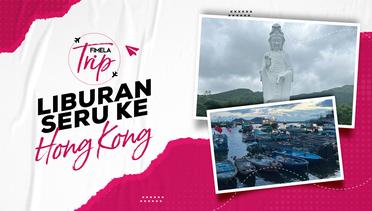 Menikmati Pesona Lain Hong Kong. Agenda Wajib Yang Tak Boleh Dilewatkan