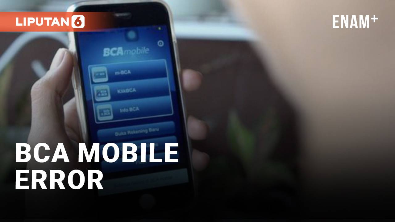 MyBCA dan BCA Mobile Bermasalah, Ini Langkah yang Harus Diambil BCA