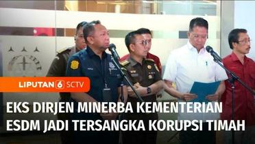 Dirjen Minerba Tersangka Kasus Korupsi Timah, Bambang Gatot Ariyanto Ditahan | Liputan 6