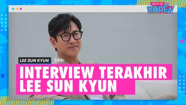 Interview Terakhir Dirilis, Lee Sun Kyun Ungkap Ingin Terus Berkarya