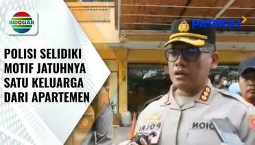 Polisi Periksa Ulang TKP Kasus Jatuhnya Satu Keluarga dari Lantai 22 Apartemen di Jakarta | Patroli