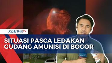 Kondisi Terkini Pasca Ledakan Gudang Amunisi Kodam Jaya di Bogor