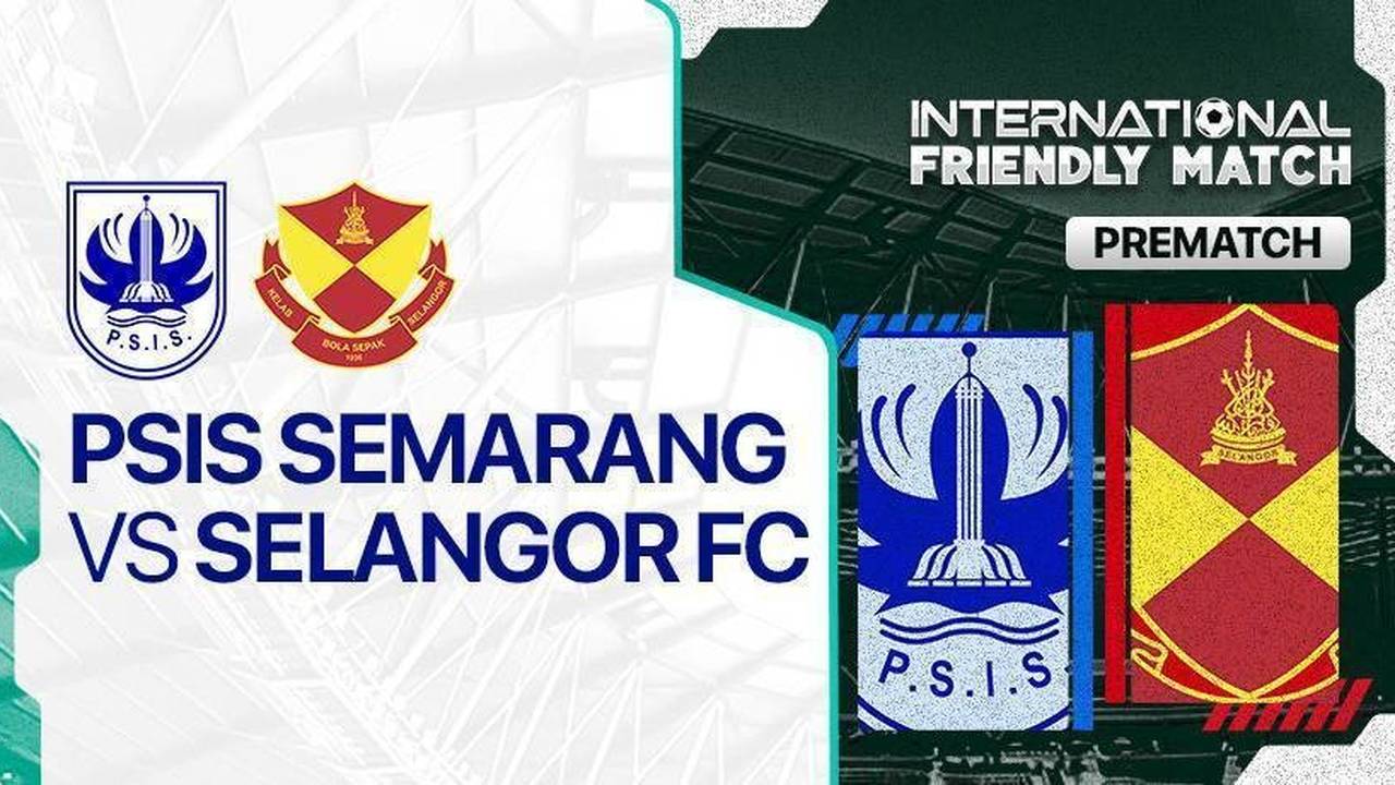 Jelang Kick Off Pertandingan - PSIS Semarang vs Selangor FC