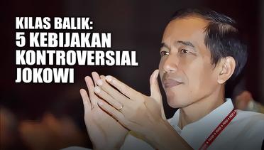 Lima Kebijakan Kontroversial di Era Jokowi