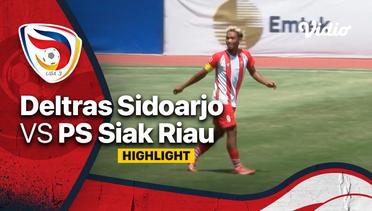 Highlight - Deltras Sidoarjo vs PS Siak Riau | Liga 3 Nasional 2021/22