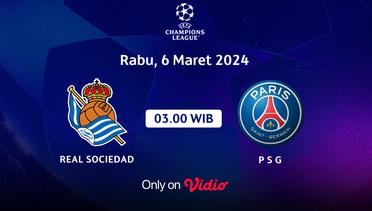 Jadwal Pertandingan | Real Sociedad vs PSG - 6 Maret 2024, 03:00 WIB | UEFA Champions League 2024