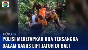 Polisi Menetapkan Pemilik dan Teknisi sebagai Tersangka dalam Kasus Lift Jatuh di Bali | Fokus
