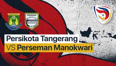 Full Match - Persikota Kota Tangerang vs Perseman Manokwari | Liga 3 Nasional 2021/22