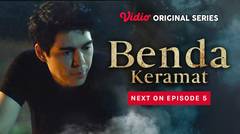 Benda Keramat - Vidio Original Series | Next On Episode 5
