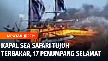 Kapal Wisata Sea Safari Tujuh Terbakar di Labuan Bajo, 17 Penumpang Berhasil Selamat | Liputan 6
