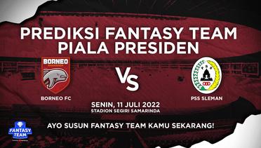 Prediksi Fantasy Indonesian President Cup 2022 : Borneo FC vs PSS