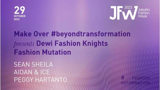 MAKE OVER PRESENTS DEWI FASHION KNIGHTS "FASHION MUTATION"