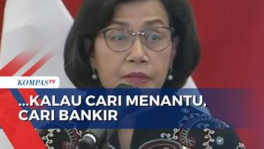Untuk Para Calon Mertua, Menteri Keuangan: Kalau Cari Menantu, Cari Bankir!