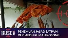FULL: Temuan Jasad Pria Berpakaian Satpam di Plafon Rumah Mewah Terbengkalai | Buser