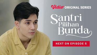 Santri Pilihan Bunda - Vidio Original Series | Next On Episode 5