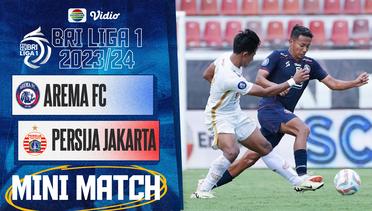 Arema FC VS Persija Jakarta - Mini Match | BRI Liga 1 2023/24