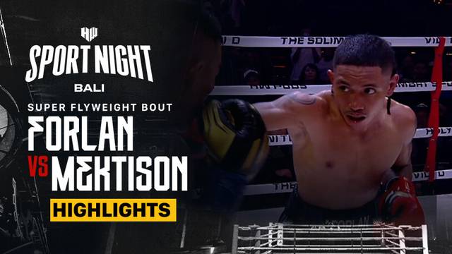 Forlan vs Iron Mektison - Highlights | Super Flyweight| HW Sport Night Bali