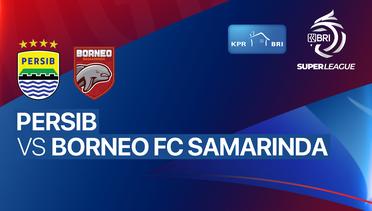 PERSIB vs Borneo FC Samarinda - BRI Super League