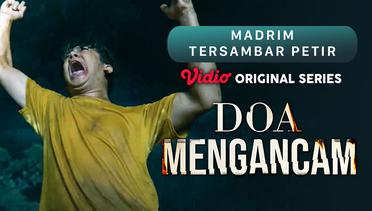 Doa Mengancam - Vidio Original Series | Golden Scene - Madrim Tersambar Petir