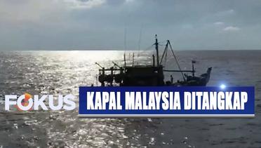 Petugas KKP Tangkap Kapal Ilegal Malaysia saat Tengah Ambil Ikan Tanpa Izin - Fokus Pagi