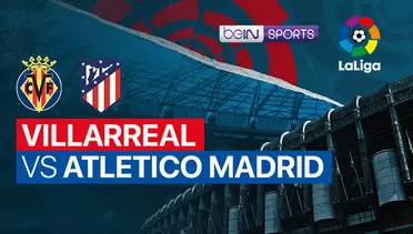 Live Streaming Villareal vs Atletico Madrid di Vidio