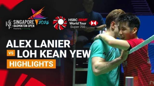 Alex Lanier (FRA) vs Loh Kean Yew (SGP) - Highlight | KFF Singapore Badminton Open 2026
