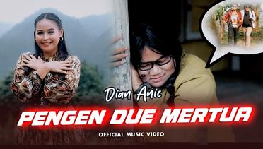 Dian Anic - Pengen Duwe Mertua (Official Music Video)