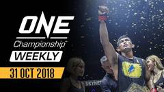 ONE Championship Weekly - 31 October 2018