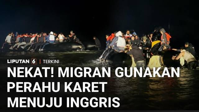 Puluhan Migran Seberangi Selat Inggris dari Pesisir Utara Prancis Gunakan Perahu Karet | Liputan 6