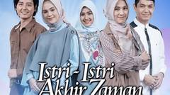ISTRI-ISTRI AKHIR ZAMAN — TRAILER WIVES FROM THE END OF TIME