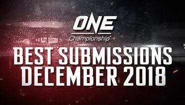 ONE Highlights - Best Submissions - December 2018