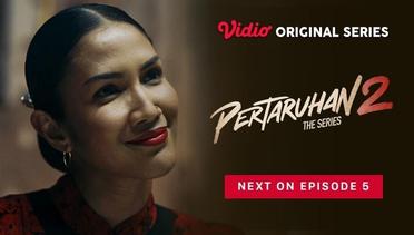Pertaruhan The Series 2 - Vidio Original Series | Next On Episode 5